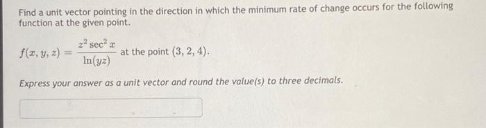 Solved Find a unit vector pointing in the direction in which | Chegg.com