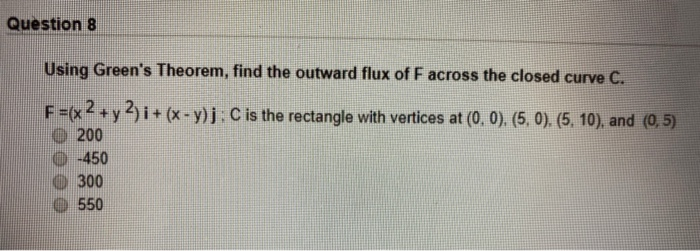 Solved Question 8 Using Green S Theorem Find The Outward Chegg Com