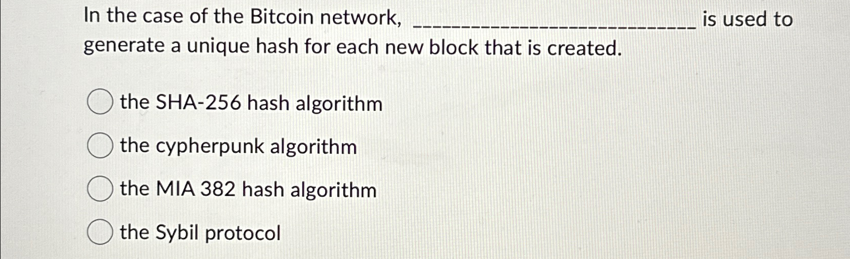 Solved In the case of the Bitcoin network, is used to | Chegg.com