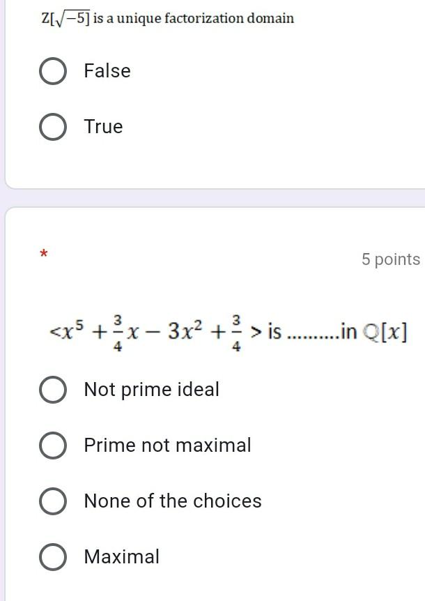 Solved Z[/-5) is a unique factorization domain O False O | Chegg.com