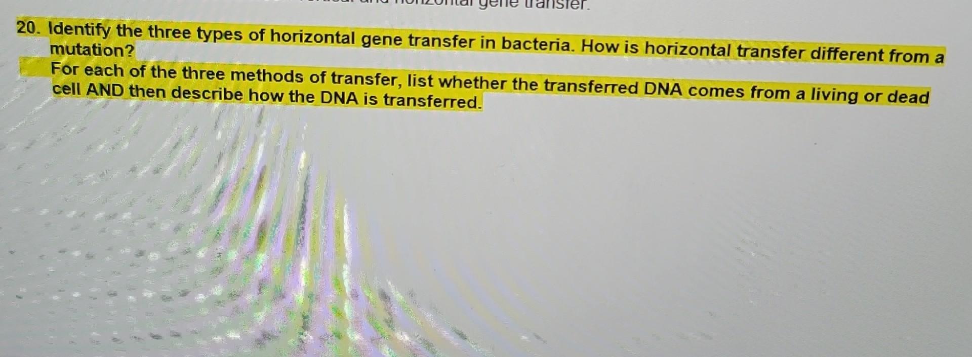 Solved 20. Identify the three types of horizontal gene | Chegg.com