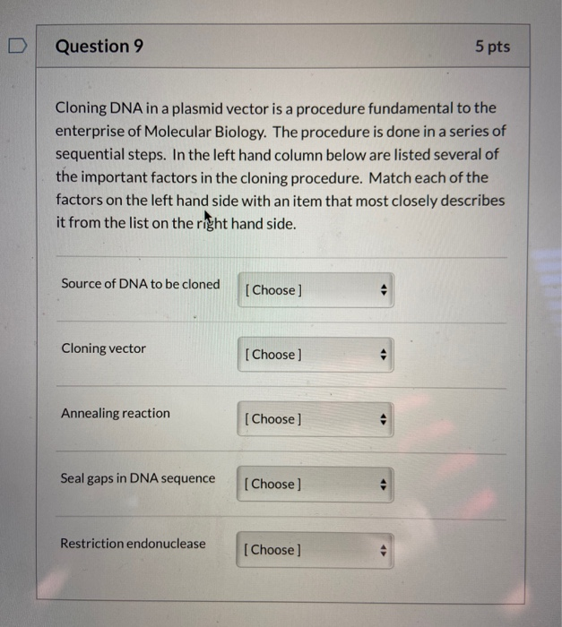 Solved Question 9 5 Pts Cloning DNA In A Plasmid Vector Is A | Chegg.com