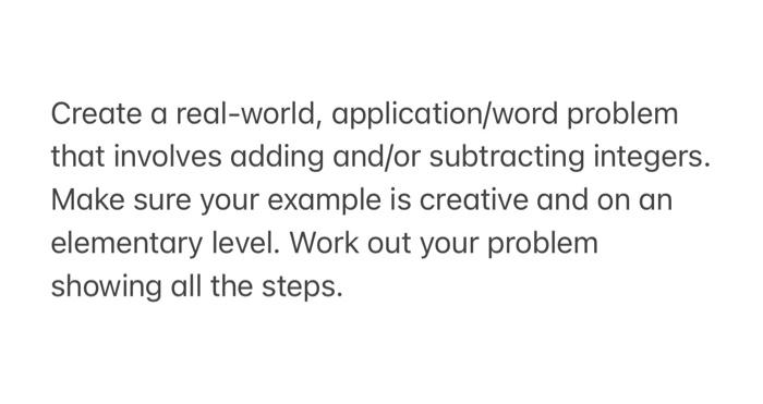 Solved Create a real-world, application/word problem that | Chegg.com