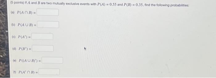 Solved (5 points) If A and B are two mutually exclusive | Chegg.com