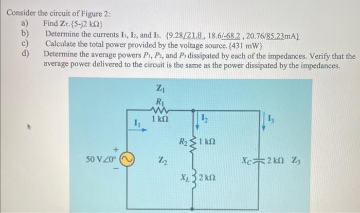 Solved Consider the circuit of Figure 2: a) Find Zr.{5−j2kΩ} | Chegg.com