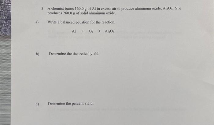 Solved 3. A chemist burns 160.0 g of Al in excess air to | Chegg.com
