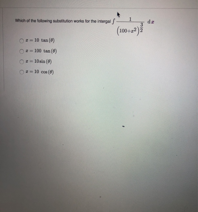 Solved Which of the following substitution works for the | Chegg.com