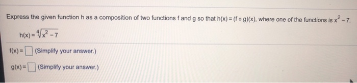Solved Express the given function has a composition of two | Chegg.com