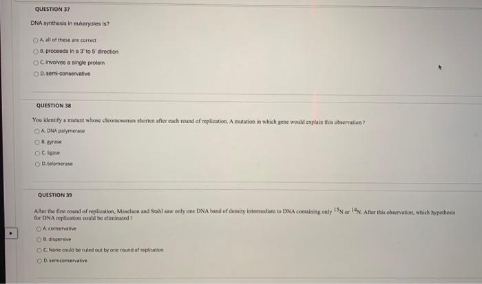 Solved QUESTION 34 Okazaki Fragments Are Found Associated