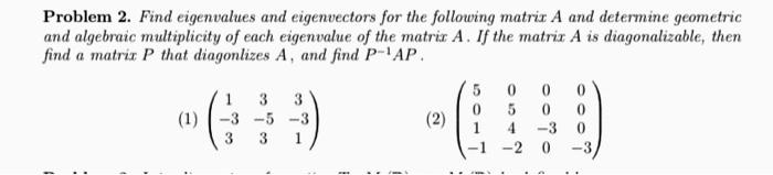 Solved Problem 2. Find Eigenvalues And Eigenvectors For The | Chegg.com