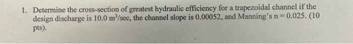 Solved 1. Determine the cross-section of greatest hydraulic | Chegg.com