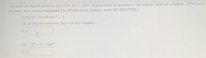 Solved Solve for all degree solutions and if 0∘≤θ