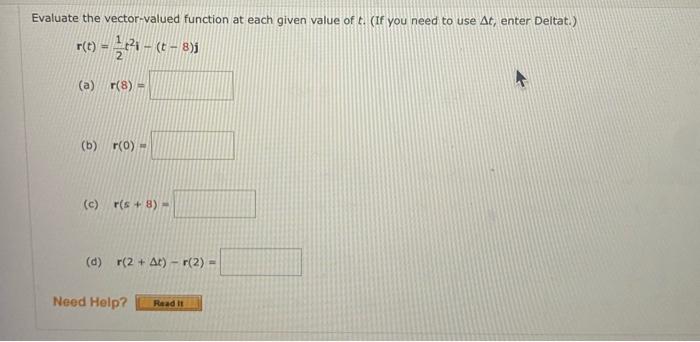 Solved Evaluate the vector-valued function at each given | Chegg.com