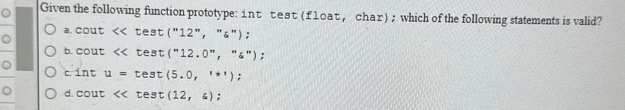 Solved Given the following function prototype: int test | Chegg.com