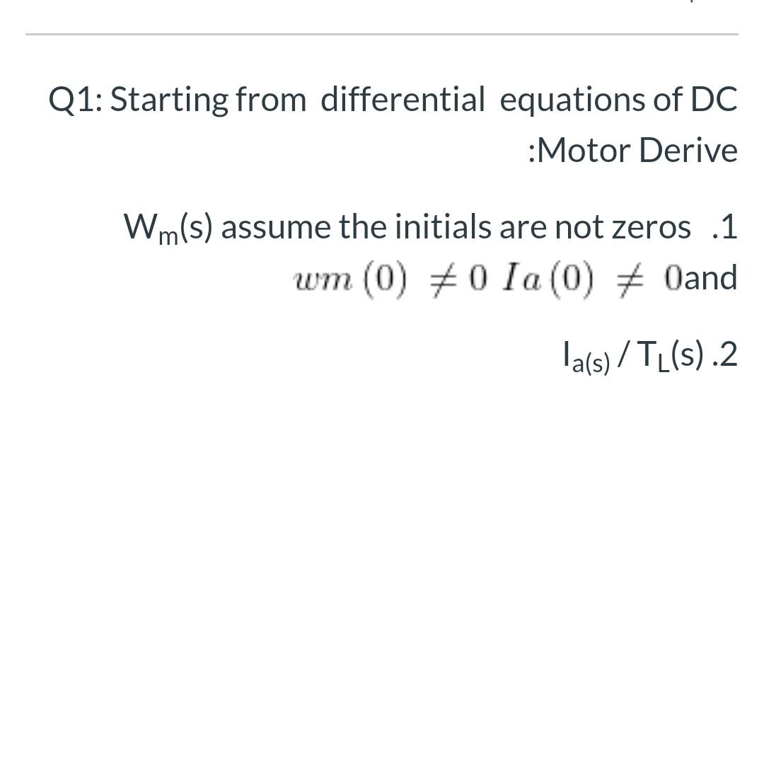 Q1: Starting from differential equations of DC :Motor | Chegg.com