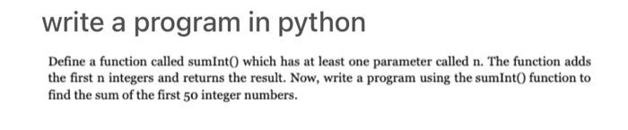 Solved write a program in python Define a function called | Chegg.com