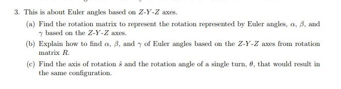 Solved 3. This is about Euler angles based on Z-Y-Z axes. | Chegg.com