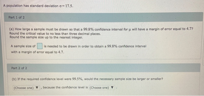 Solved A population has standard deviation o=17.5. Part 1 of | Chegg.com