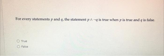Solved For every statements p and q, the statement p^ - is | Chegg.com