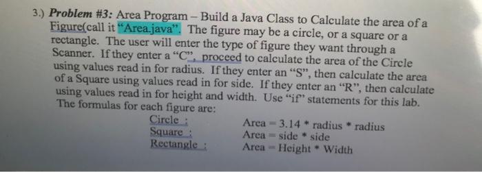 Solved 3.) Problem #3: Area Program - Build a Java Class to | Chegg.com