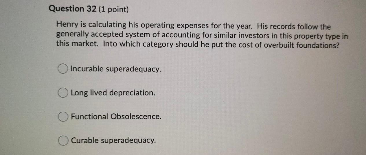 Solved Question 32 (1 point) Henry is calculating his | Chegg.com