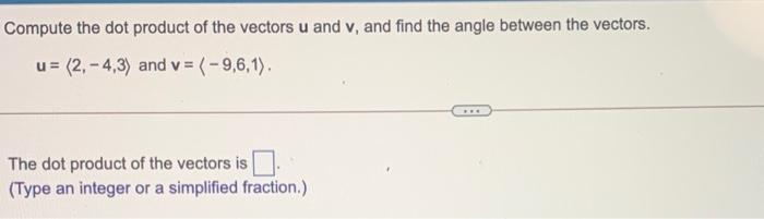 Solved Compute u vif u and v are unit vectors and the angle | Chegg.com