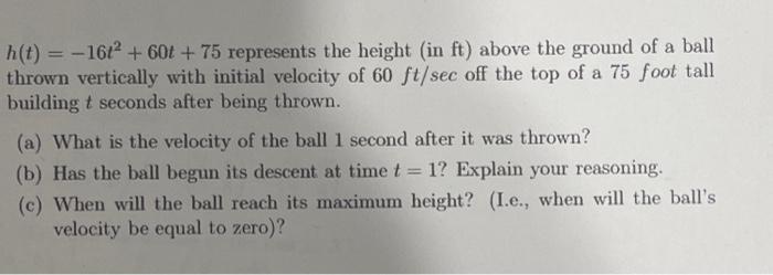 Solved a h(t) = -16° +60+ + 75 represents the height (in ft) | Chegg.com