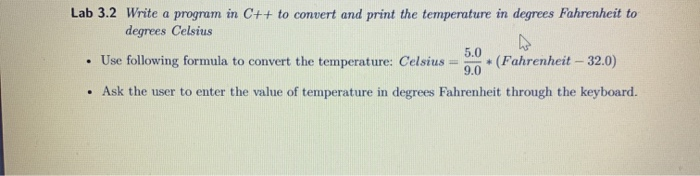 Solved Lab 3.2 Write a program in C++ to convert and print | Chegg.com