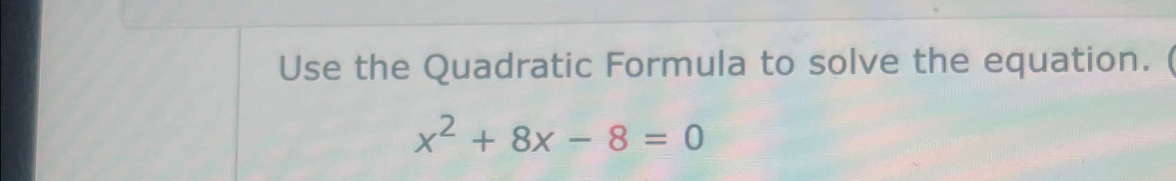 solve using quadratic formula x 2 4x 8 0