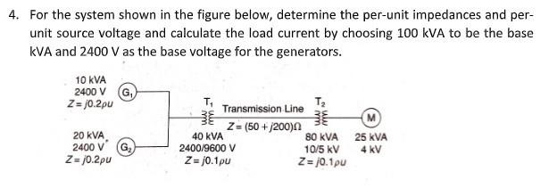 Solved 4. For the system shown in the figure below, | Chegg.com