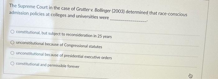 The Supreme Court in the case of Grutter v. Bollinger | Chegg.com