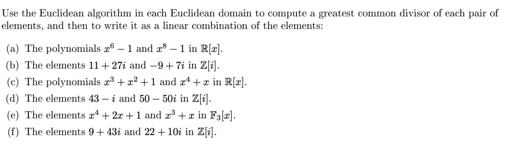 Use the Euclidean algorithm in each Euclidean domain | Chegg.com