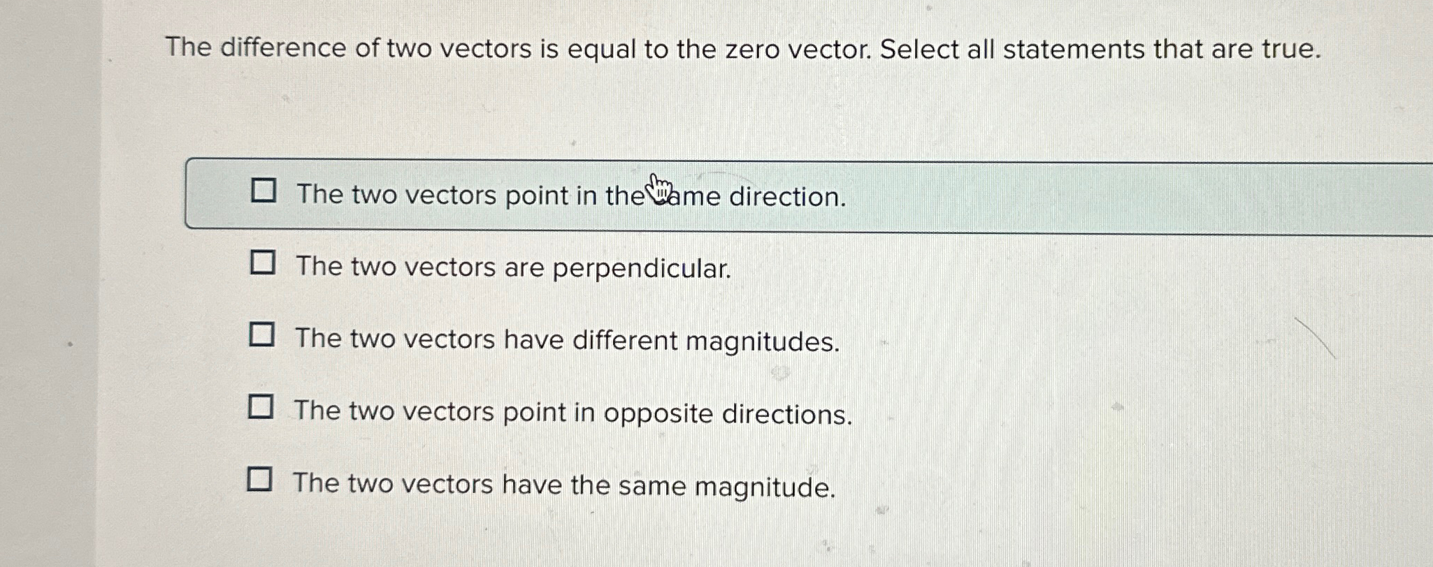 Solved The difference of two vectors is equal to the zero | Chegg.com