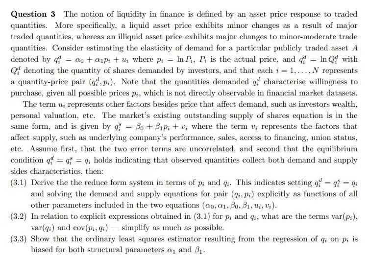Solved Question 3 The notion of liquidity in finance is | Chegg.com