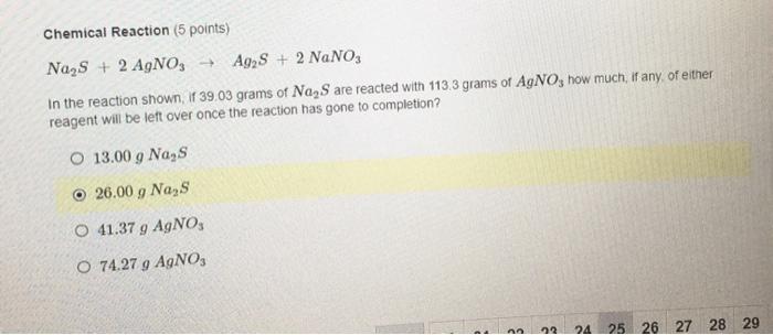 Solved Chemical Reaction (5 points) Na2S + 2 AgNO3 + Ag2S + | Chegg.com