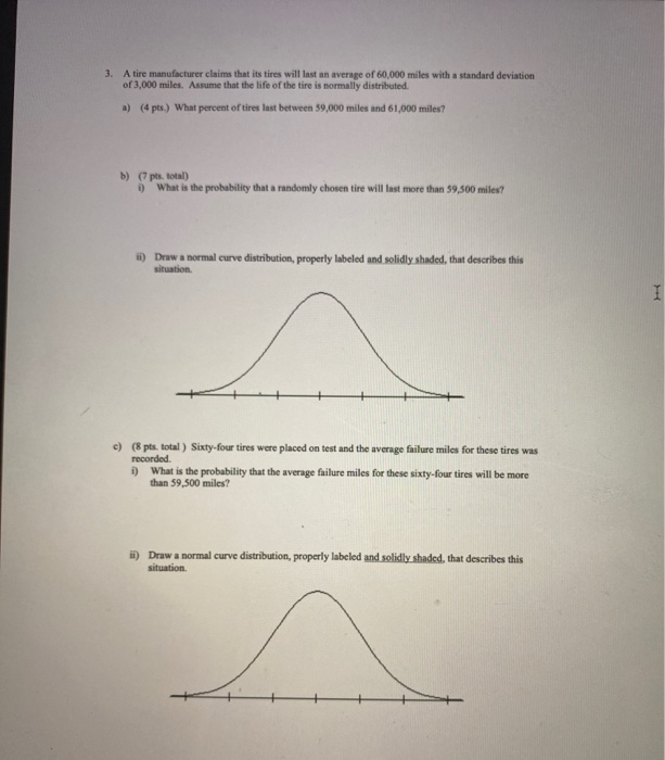 Tire Math Question Solved 3. A tire manufacturer claims that its tires will | Chegg.com