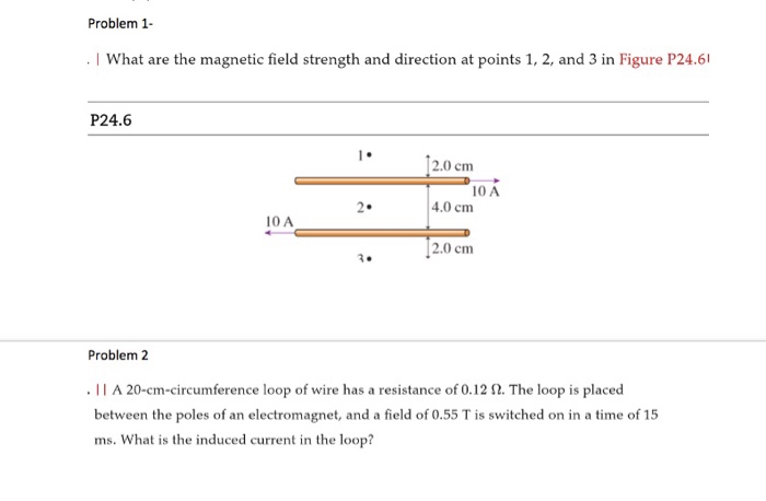 Solved Problem 1- . What are the magnetic field strength and | Chegg.com
