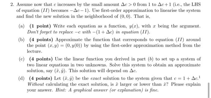 Solved 2. Assume now that c increases by the small amount Ac | Chegg.com