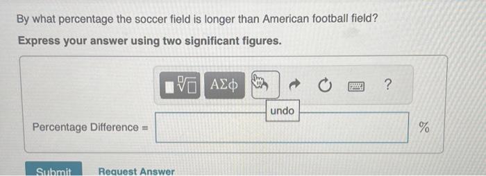 Solved By what percentage the soccer field is longer than | Chegg.com