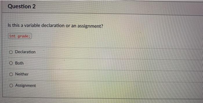 Solved Question 2 Is this a variable declaration or an | Chegg.com