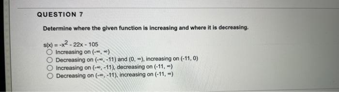 Solved Determine where the given function is increasing and | Chegg.com