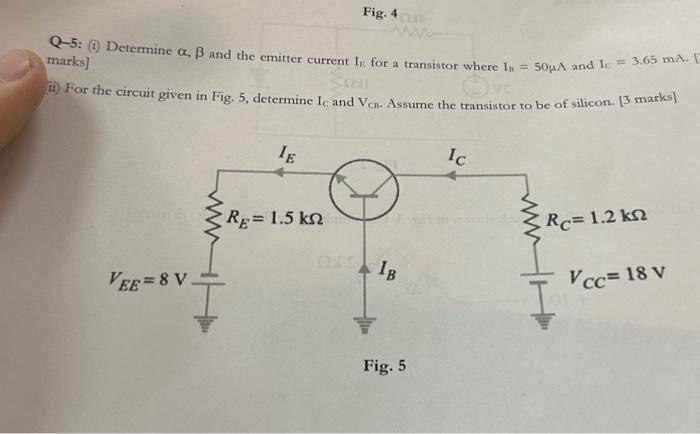 Solved Q-5: (i) Determine α,β and the emitter current IB for | Chegg.com