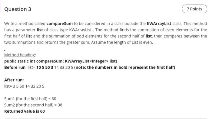 Solved Question 3 7 Points Write a method called compareSum | Chegg.com