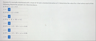 Solved Assume x ﻿is normally distributed with a mean of 10 | Chegg.com