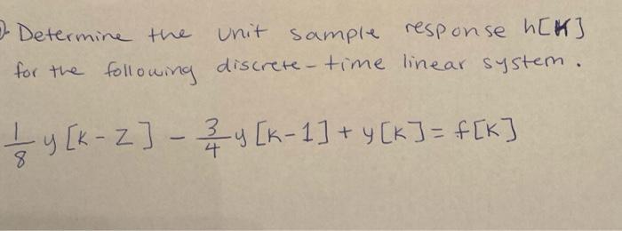 Solved 2 Determine The Unit Sample Response H K For The Chegg Com
