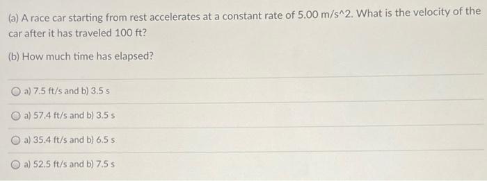 Solved (a) A race car starting from rest accelerates at a | Chegg.com