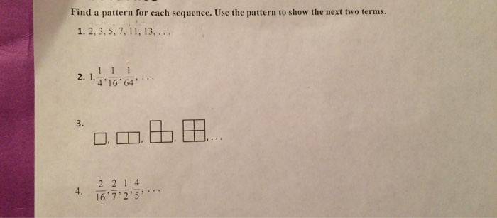 Solved Find a pattern for each sequence. Use the pattern to | Chegg.com