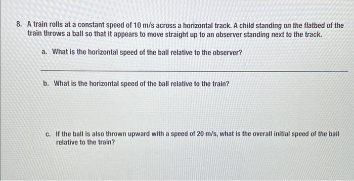 8. A train rolls at a constant speed of \( 10 \mathrm{~m} / \mathrm{s} \) across a horizontal track. A child standing on the 