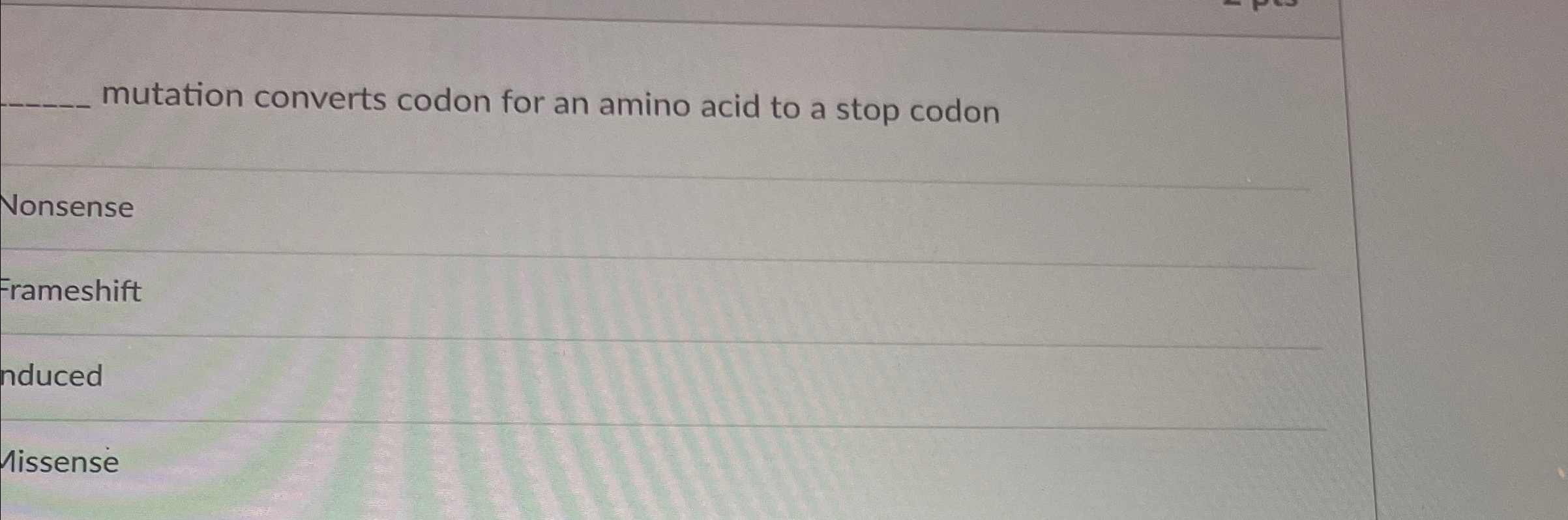 Solved mutation converts codon for an amino acid to a stop | Chegg.com