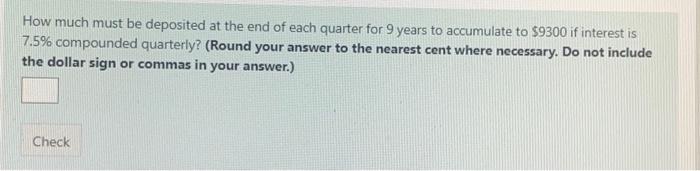 Solved How much must be deposited at the end of each quarter | Chegg.com